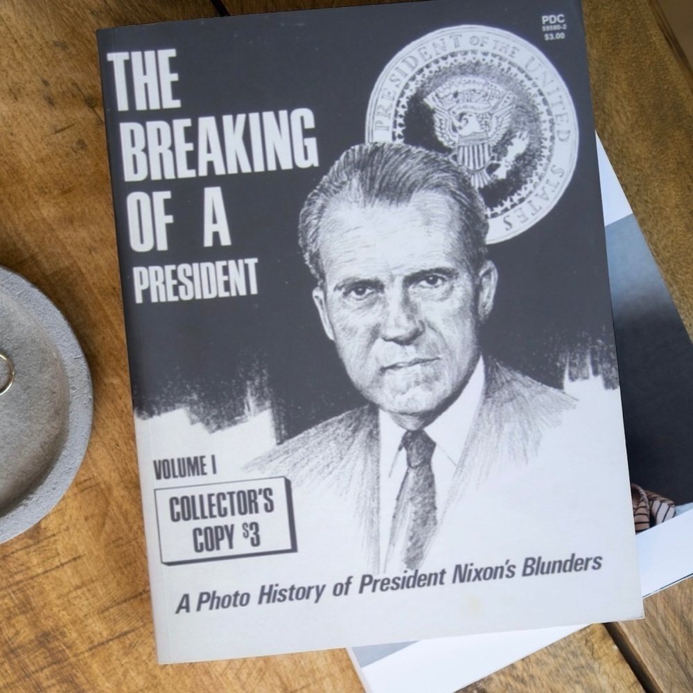 The Breaking of a President 1974 - Volume 1 Collector’s Copy Book